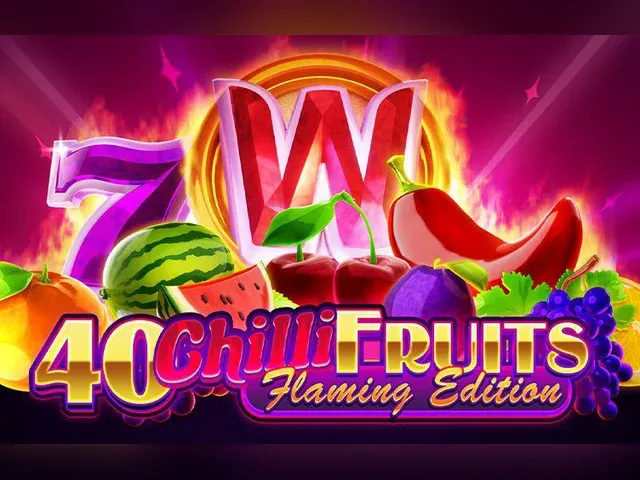 40 Chilli Fruits Flaming Edition